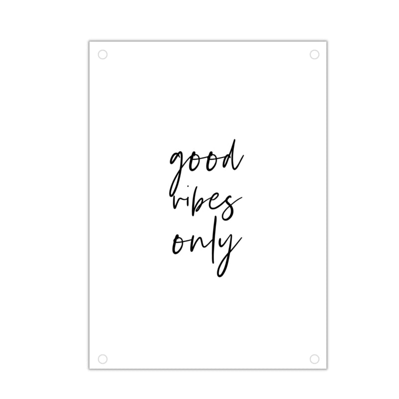 Tuinposter | Good Vibes Only | Wit-Zwart