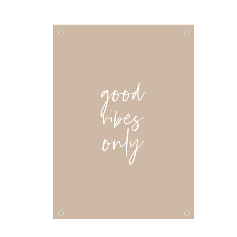Tuinposter | Good Vibes Only | Bruin-Wit